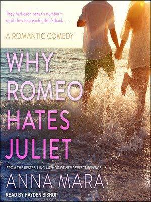 cover image of Why Romeo Hates Juliet